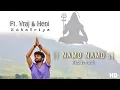 Namo Namo | Ft. Vraj Kshatriya \u0026 Heni Kshatriya P | Amit Trivedi | Sushant SinghRajput | SaraAliKhan