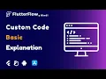 FlutterFlow Custom Code Explanation FlutterFlow Tutorial For Beginners