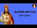 Download Lagu BLESSED ARE YOU, LORD, GOD OF ALL CREATION (HYMN) Sync Lyrics