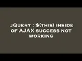 jQuery this inside of AJAX success not working