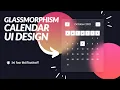 Glassmorphism Calendar UI Design CSS JS Effects