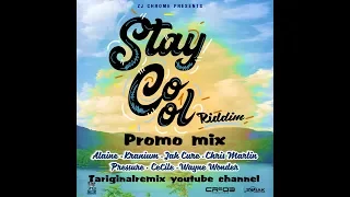 stay cool riddim mix 2018 oct feat alaine cecile chris martin jah cure wayne wonder more full