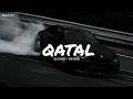 QATAL- Guru Randhawa, Sanjoy, Gill Machhrai | @GuruRandhawa 