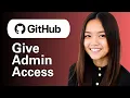 How To Give Admin Access To GitHub
