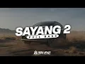 Download Lagu DJ SAYANG 2 - NELLA KHARISMA (COBO RUNGOKNO TEMBANG KANGENKU IKI) || FULL BASS - AGAN REMIX