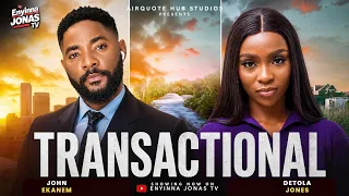 transactional showing now john ekanem detola jones 2026 latest nigerian movies