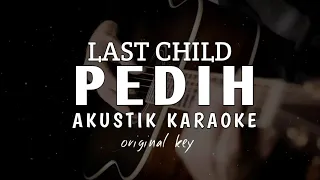 Download Pedih - Last Child ( Akustik Karaoke ) MP3