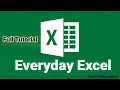 Everyday Excel Full Tutorial