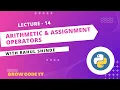 Lecture 14 Python Operators in Python Arithmetic Assignment Operators