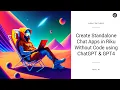 Create Standalone Chat Apps without Code using ChatGPT GPT-4