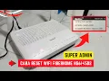 Cara Reset WIFI Fiberhome HG6145D2 Untuk Mendapatkan Password Admin Fiberhome HG6145D2 Terbaru