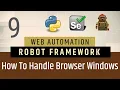 Part 9 - How to Handle Tabbed Windows Browser Windows RobotFramework Selenium with Python