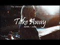 Download Lagu The Chainsmokers, Illenium - Takeaway ft. Lennon Stella ( Szax remix )