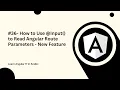 Learn Angular 17 in Arabic - How to Use Input to Read Angular Route Parameters