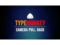 TypeMonkey - Camera Pullback Quick Tutorial