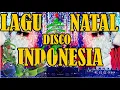 Download Lagu LAGU NATAL DISCO INDONESIA TERPOPULER DESEMBER 2020-2021