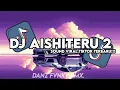 Download Lagu DJ AISHITERU BUKTI CINTA UNTUKMU - DJ AISHITERU 2 SLOW BEAT || SOUND VIRAL TIKTOK TERBARU