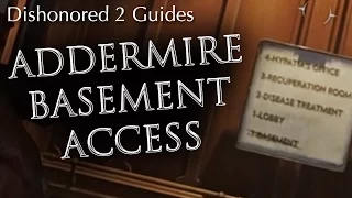Dishonored 2 How to Get to the Addermire Institute Basement Mission 3 Rune Guide