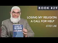 Book 29 Losing My Religion A Call for Help Jeffrey Lang Ramadan 2021 30 Life-Changing Books