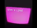 stay n leave