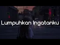 Download Lagu Geisha - Lumpuhkan Ingatanku (Lirik)