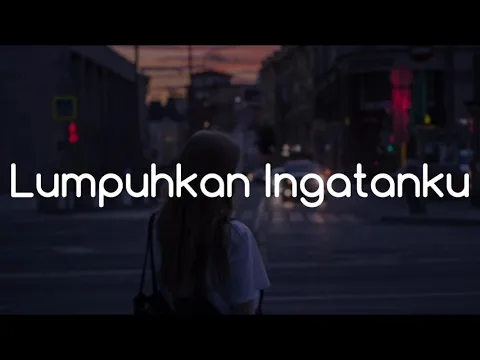 Download MP3 Geisha - Lumpuhkan Ingatanku (Lirik)