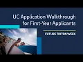 21 Future Triton Week - UC Application Walkthrough for First-Year Applicants