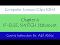 Class 10th Learn Computer Science Chapter 4 IF-ELSE SWITCH Statement in Urdu