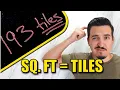 How to figure out how much square feet I need for tile