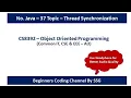 Java Thread Synchronization Synchronized Block Method Static Synchronization CS8392 - OOP 37