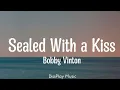 Download Lagu Bobby Vinton - Sealed With a Kiss (lyrics)