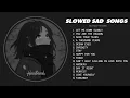 Download Lagu Let Me Down Slowly - Sad Love Songs That Will Make You Cry - Sad Songs to Listen to at Night