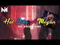 Hot Like A Megan - Ijal Discjoky Remix 2K21