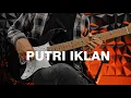 Download Lagu ST12 - PUTRI IKLAN (COVER) 2025 | Karaoke + Lirik | Part Gitar Lengkap | HQ Audio