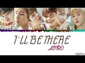 Download Lagu ASTRO - I'll Be There Lyrics [Color Coded_Han_Rom_Eng]