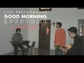 Lagu Good Morning Everyone - Secepat Mungkin (Acoustic Live)