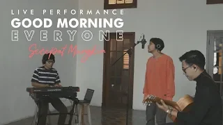 Download Good Morning Everyone - Secepat Mungkin (Acoustic Live) MP3