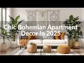 Chic Bohemian Apartment Decor From Plants to Patterns for 2025