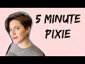 5 MINUTE PIXIE TUTORIAL HOW TO STYLE A PIXIE EASY FAST