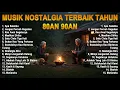 Download Lagu Lagu Lawas Nostalgia 80an 90an Terpopuler｜Best Kompilasi Dengan Lirik