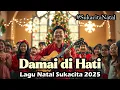 Lagu 🎄 Damai di Hati – Lagu Natal Sukacita 2025 | Yesus Lahir Membawa Damai \u0026 Sukacita Bagi Dunia!