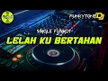 Download Lagu Funkot - LELAH KU BERTAHAN #Funkytonestyle