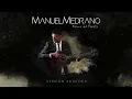 Manuel Medrano - Afuera Del Planeta (Versión Acústica)