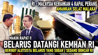 BELARUS DATANGI KEMHAN RI ! KERJA SAMA PERTAHANAN APA? RI MALAYSIA KERAHKAN 4 KAPAL PERANG KE MALAKA