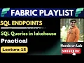 15 SQL Endpoints in Microsoft Fabric Microsoft Fabric Playlist