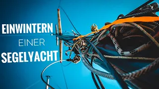 Einwintern eines Segelschiffs – Abriggen, Mastheben & mehr Arbeiten an unserer 7seas | Sailing 7seas