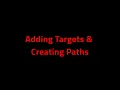 Adding Targets and Creating Paths