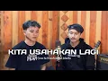 Download Lagu KITA USAHAKAN LAGI - BATAS SENJA | NUANPURA FEAT JATMIKO (Official Cover Video) #kitausahakanlagi