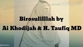 Download Birosulillah cover by Ai Khodijah \u0026 H. Taufiq MD (Arab , Latin \u0026 Terjemahan) MP3