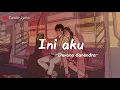 Download Lagu Lirik Lagu Devano Danendra - Ini Aku - Ost.Dear Nathan Hello Salma by Tumblr Lyrics